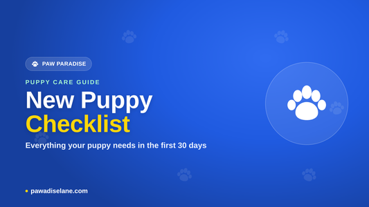 New Puppy Checklist: Everything Your Puppy Needs in the First 30 Days